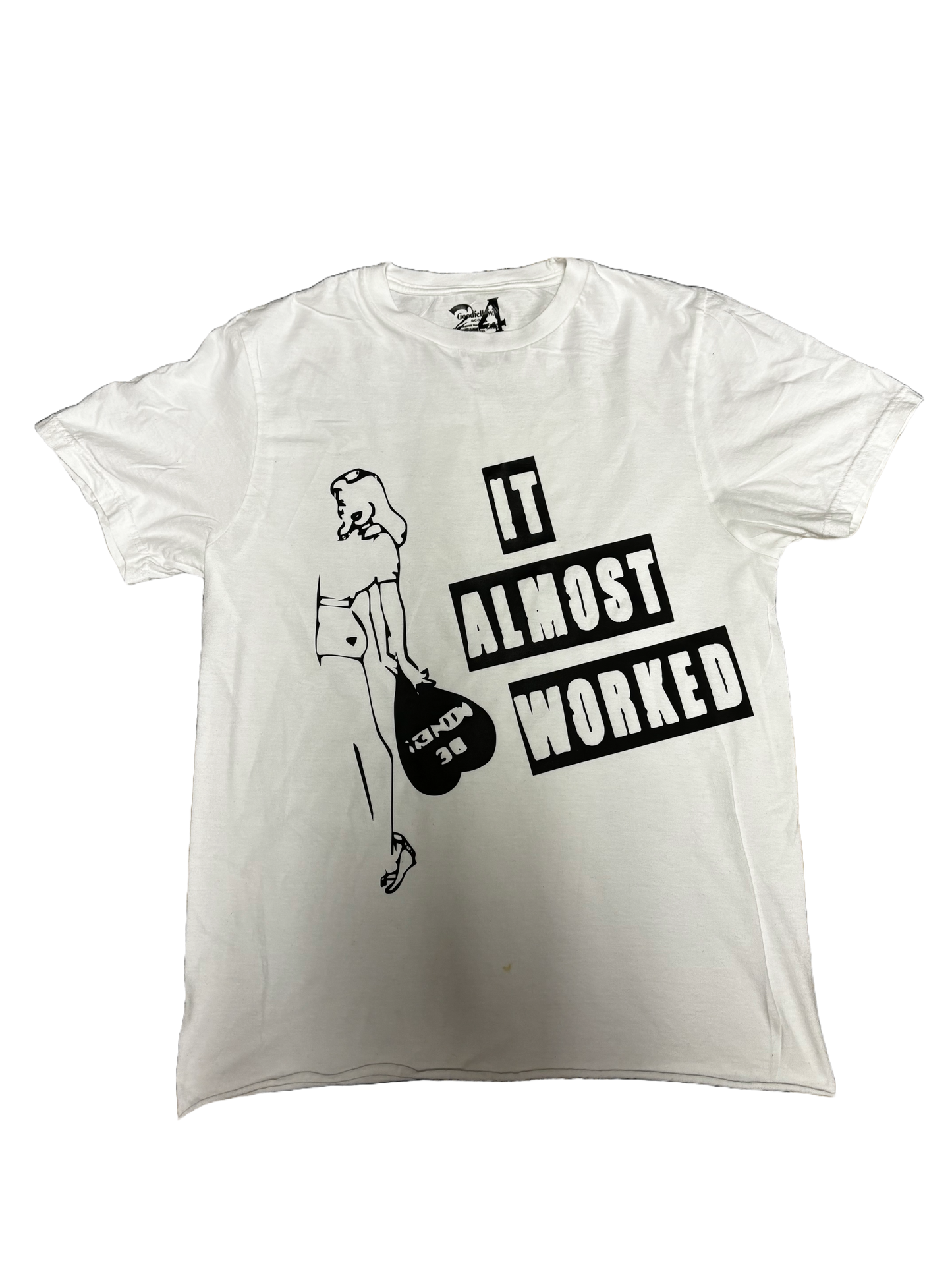 IT ALMOST WORKED T SHIRT