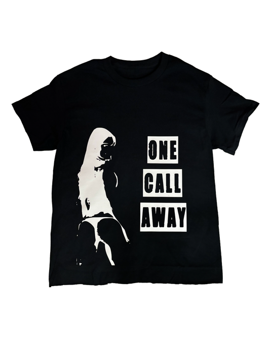 ONE CALL AWAY T SHIRT